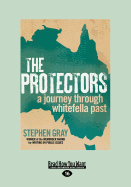 The Protectors: A Journey Through Whitefella Past