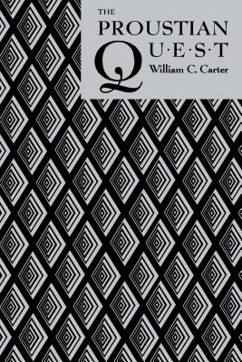 The Proustian Quest - Carter, William (Editor), and Lange, Jeffrey (Editor)