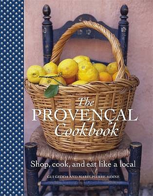 The Provencal Cookbook - Moine, Marie-Pierre (Editor)