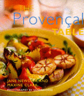 The Provencal Table - Newdick, Jane, and Clark, Maxine, and Lane, Sandra (Photographer)