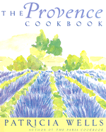 The Provence Cookbook: A James Beard Award Winning Cookbook