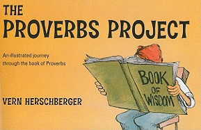 The Proverbs Project: An Illustrated Journey Through the Book of Proverbs