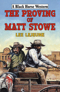 The Proving of Matt Stowe