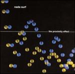 The Proximity Effect [US Bonus Tracks]
