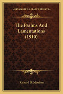 The Psalms and Lamentations (1910)