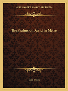 The Psalms of David in Metre