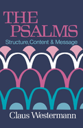 The Psalms: Structure Content & Message