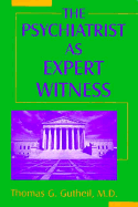 The Psychiatrist as Expert Witness