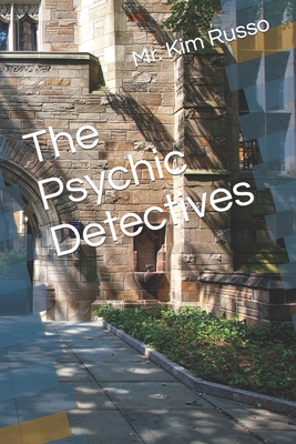 The Psychic Detectives - Russo, Kim