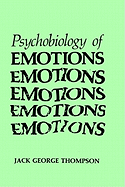 The Psychobiology of Emotions