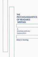 The Psycholinguistics of Readable Writing: A Multidisciplinary Exploration
