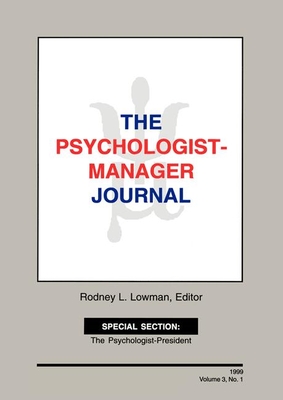 The Psychologist-Manager Journal: Volume 3, Number 1 - Lowman, Rodney L, Dr. (Editor)