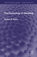 The Psychology of Gambling