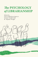 The Psychology of Librarianship