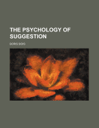 The Psychology of Suggestion