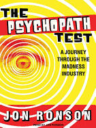 The Psychopath Test: A Journey Through the Madness Industry