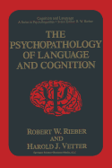 The Psychopathology of Language and Cognition