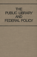 The Public Library and Federal Policy