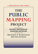 The Public Mapping Project: How Public Participation Can Revolutionize Redistricting