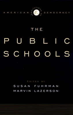 The Public Schools - Fuhrman (Editor), and Lazerson (Editor)