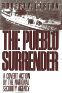 The Pueblo Surrender: A Covert Action by the National Security Agency