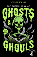 The Puffin Book of Ghosts and Ghouls