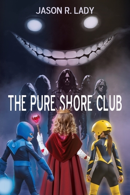 The Pure Shore Club - Lady, Jason R