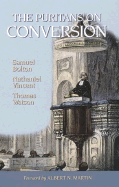 The Puritans on Conversion: Sin: The Greatest Evil/The Conversion of a Sinner/The One Thing Necessary