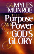 The Purpose and Power of God's Glory