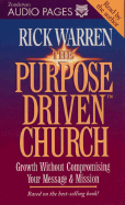The Purpose Driven Church: Growth Without Compromising Your Message & Mission