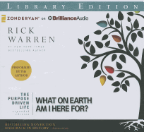 The Purpose Driven Life: What on Earth Am I Here For?