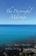 The Purposeful Marriage