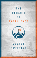 The Pursuit of Excellence