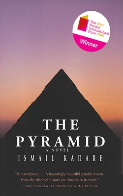The Pyramid - Kadare, Ismail, and Bellos, David (Translated by)