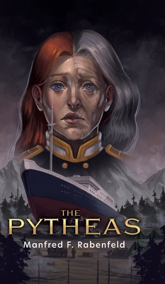 The Pytheas - Rabenfeld, Manfred F, and Mage, Dan (Cover design by)