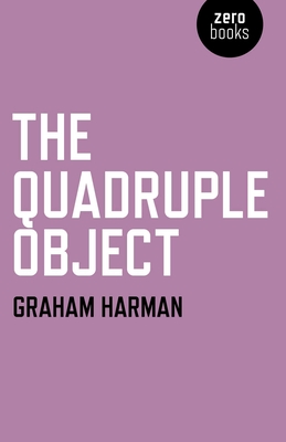 The Quadruple Object - Harman, Graham