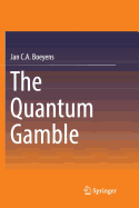 The Quantum Gamble