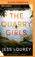 The Quarry Girls: A Thriller