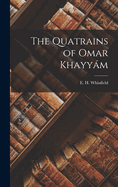 The Quatrains of Omar Khayy�m