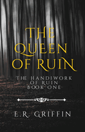The Queen of Ruin