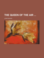 The Queen of the Air