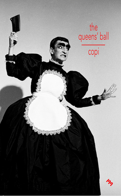 The Queens' Ball - Copi, and Croisy, Thibaud (Afterword by), and Schluter, Kit (Translated by)