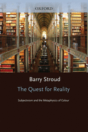 The Quest for Reality: Subjectivism & the Metaphysics of Colour