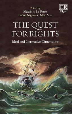 The Quest for Rights: Ideal and Normative Dimensions - La Torre, Massimo (Editor), and Niglia, Leone (Editor), and Susi, Mart (Editor)