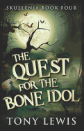 The Quest for the Bone Idol