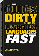 The Quick and Dirty Guide to Learning Languages Fast