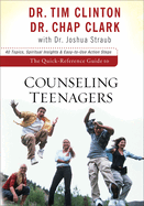 The Quick-Reference Guide to Counseling Teenagers