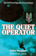 The Quiet Operator: Special Forces Signaller Extraordinary