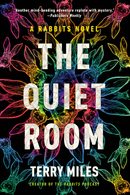 The Quiet Room: A Rabbits Novel - Miles, Terry