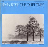 The Quiet Times - Kevin Roth